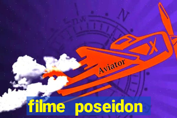 filme poseidon completo dublado